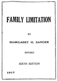 Margaret Sanger - Family Limitation