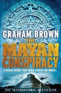 Graham Brown - The mayan conspiracy
