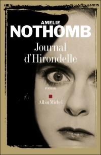 Amélie Nothomb - Journal d'Hirondelle