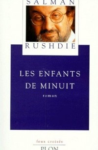 Salman Rushdie - Les Enfants de minuit
