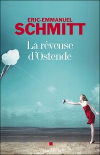 Éric-Emmanuel Schmitt - La rêveuse d'Ostende (сборник)