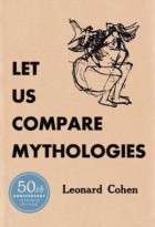 Leonard Cohen - Let Us Compare Mythologie
