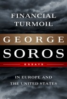 Джордж Сорос - Финансовый хаос в Европе и Америке
