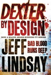 Jeff Lindsay - Dexter by Design