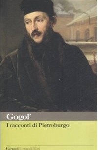 Nikolaj Gogol - I racconti di Pietroburgo