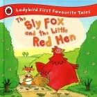  - The Sly Fox and the Little Red Hen