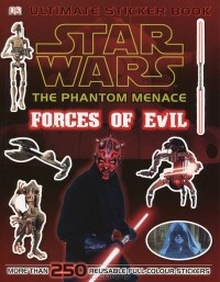 DK - Star Wars the Phantom Menace Ultimate Sticker Book Forces of Evil