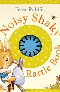 Beatrix Potter - Peter Rabbit: Noisy Shaky Rattle Book