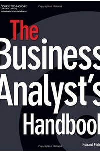 Howard Podeswa - The Business Analyst's Handbook