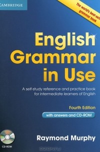 Raymond Murphy - English Grammar In Use with Answers: A Self-Study Reference and Practice Book for Intermediate Learners of English  (+ CD-ROM)