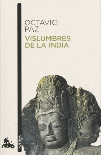 Octavio Paz - Vislumbres de la India