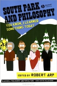  - South Park and Philosophy