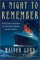 Walter Lord - A Night to Remember