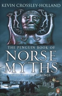Kevin Crossley-Holland - Norse Myths: Gods of the Vikings