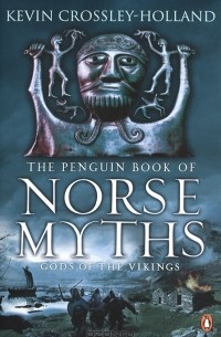 Kevin Crossley-Holland - Norse Myths: Gods of the Vikings