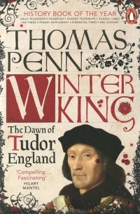 Томас Пенн - Winter King: The Dawn of Tudor England