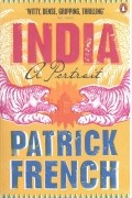 Патрик Френч - India: A Portrait