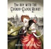 Mathias Malzieu - The Boy with the Cuckoo-Clock Heart