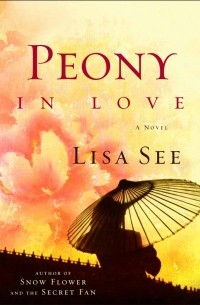 Lisa See - Peony in Love