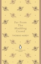 Thomas Hardy - Far From The Madding Crowd