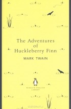 Mark Twain - The Adventures of Huckleberry Finn