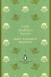Mary Elizabeth Braddon - Lady Audley's Secret