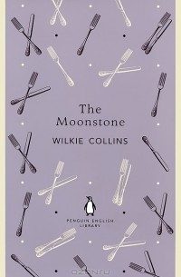 Wilkie Collins - The Moonstone