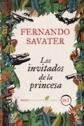 Fernando Savater - Los invitados de la princesa