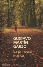Gustavo Martin Garzo - La princesa manca