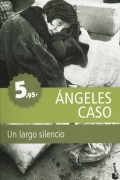 Angeles Caso - Un Largo Silencio