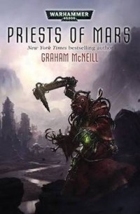 Graham McNeill - Priests of Mars