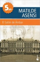 Matilde Asensi - El Salon de Ambar