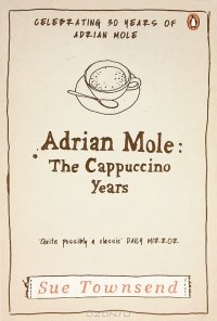 Sue Townsend - Adrian Mole: The Cappuccino Years