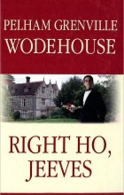 Pelham Grenville Wodehouse - Right Ho, Jeeves