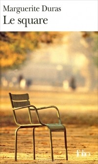Marguerite Duras - Le square