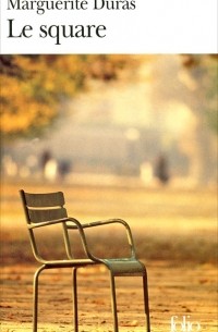 Marguerite Duras - Le square