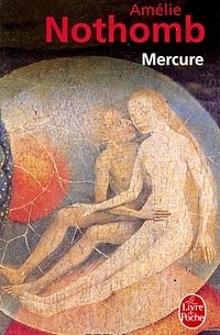 Amelie Nothomb - Mercure