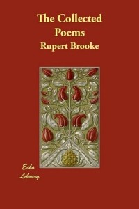 Rupert Brooke - The Collected Poems