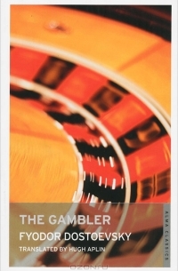 Fyodor Dostoevsky - The Gambler