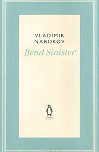 Vladimir Nabokov - Bend Sinister