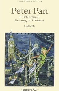 J. M. Barrie - Peter Pan & Peter Pan in Kensington Gardens (сборник)