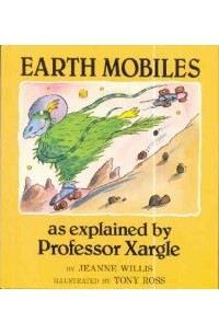 Джинн Уиллис - Earth Mobiles, as Explained by Professor Xargle