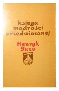 Henryk Suzo - Księga Mądrości Przedwiecznej