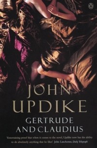 John Updike - Gertrude and Claudius