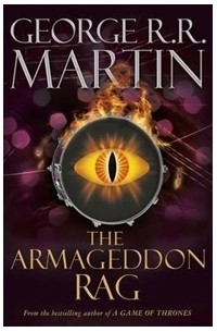 George R.R. Martin - The Armageddon Rag
