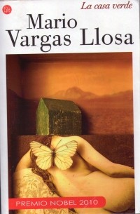 Mario Vargas Llosa - La casa verde
