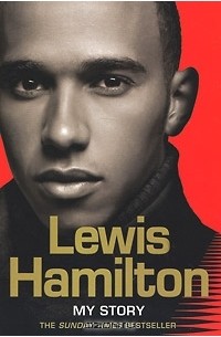 Lewis Hamilton - Lewis Hamilton: My Story