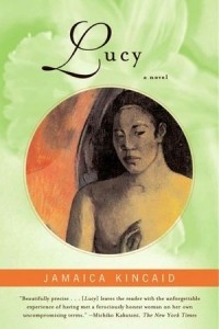 Jamaica Kincaid - Lucy