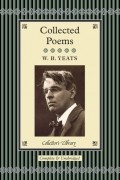W. B. Yeats - Collected Poems