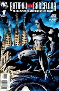 William Mark Waid - BATMAN IN BARCELONA: DRAGON'S KNIGHT #1